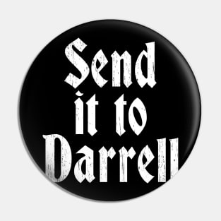 Send It To Darrell Pin