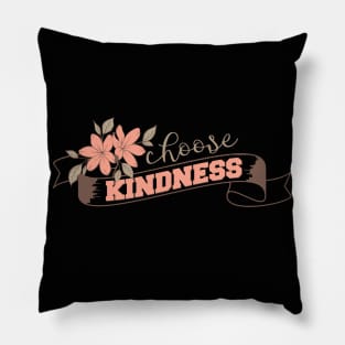 Choose Kindness Choose Kindness Pillow