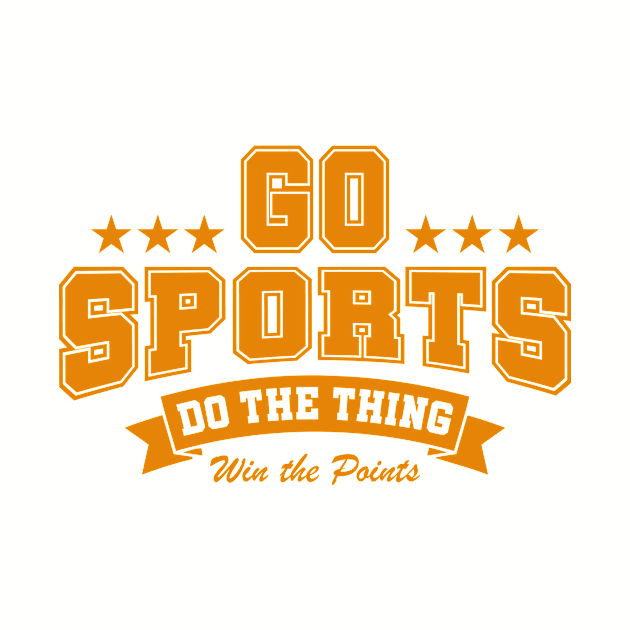 Go sports! Do the thing! by Vault Emporium