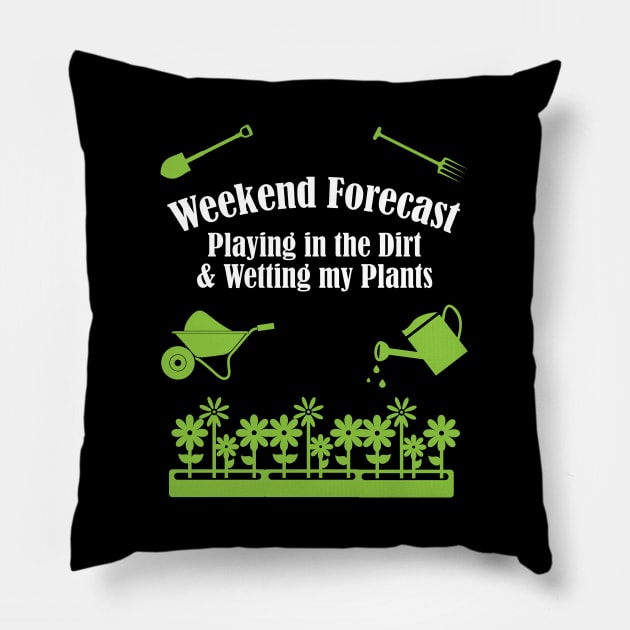 Gardening - Weekend Forecast Playing In The Dirt Pillow by Kudostees