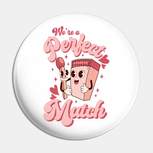 We're a Perfect Match T Shirt Valentine T shirt For Women Pin