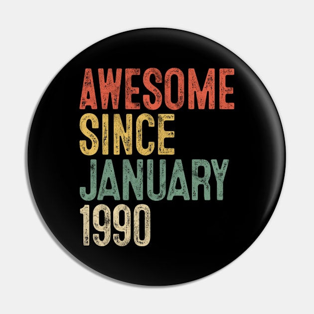 Awesome Since January 1990 30th Birthday Gift 30 Year Old Pin by rhondamoller87