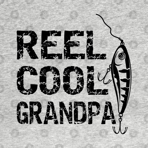 Discover Reel Cool Grandpa - Reel Cool Grandpa - T-Shirt