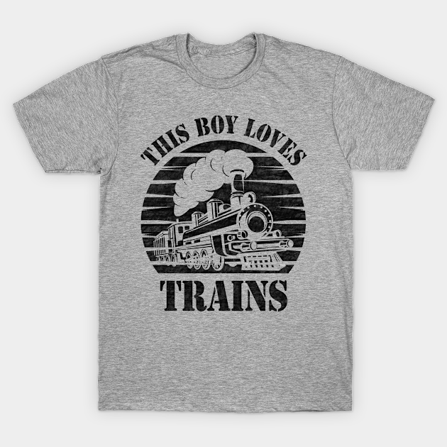 This Boy Loves Trains - This Boy Loves Trains - T-Shirt | TeePublic