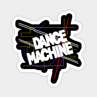 Dance Machine! Magnet