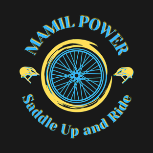 Mamil Power - Saddle Up and Ride T-Shirt