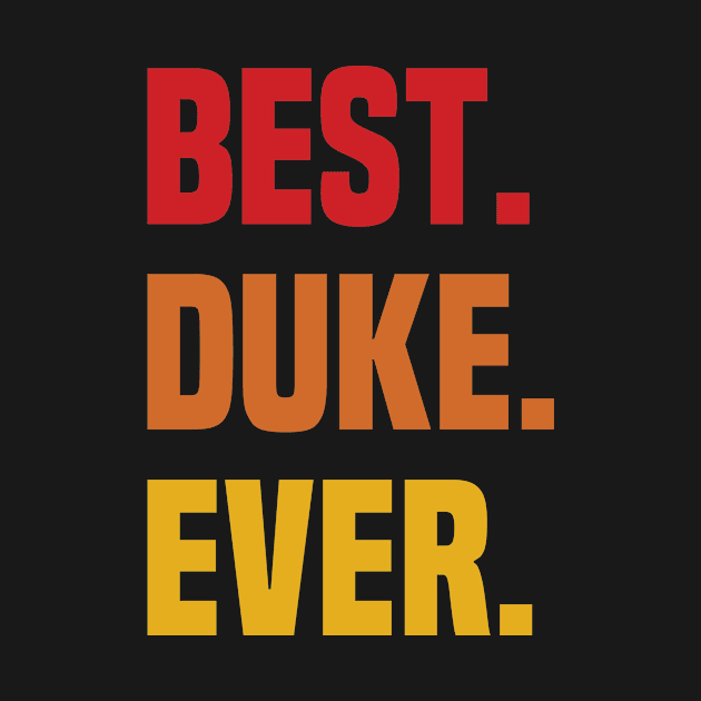 BEST DUKE EVER ,DUKE NAME by handmade store