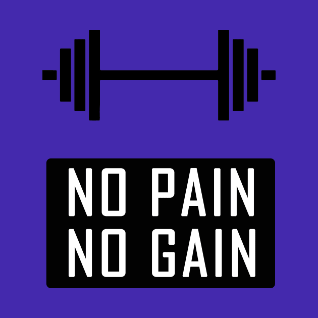 No Pain No Gain by anurags23