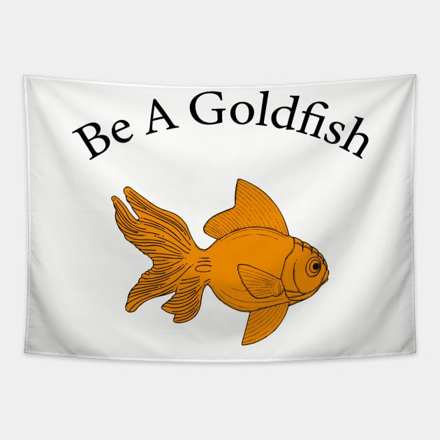 Retro Be A Goldfish Tapestry by Dotty42