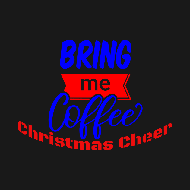 I Run On Coffee and Christmas Cheer Shirt by pmeekukkuk