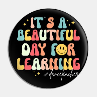 Its A Beautiful Day For Learning Groovy Retro Dance Teacher Pin