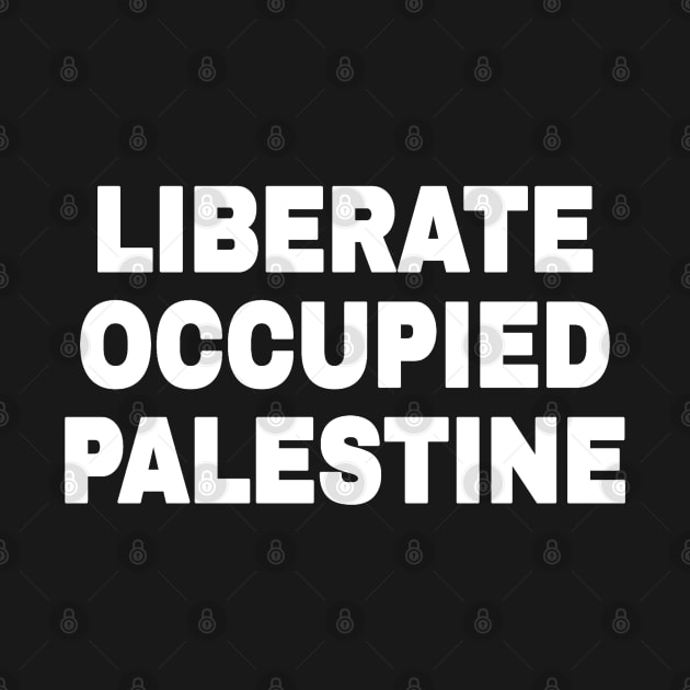 Liberate Occupied Palestine by SubversiveWare