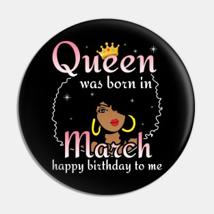 Happy Birthday To Me You Born In March Pin