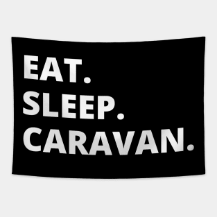 Eat Sleep Caravan Tapestry