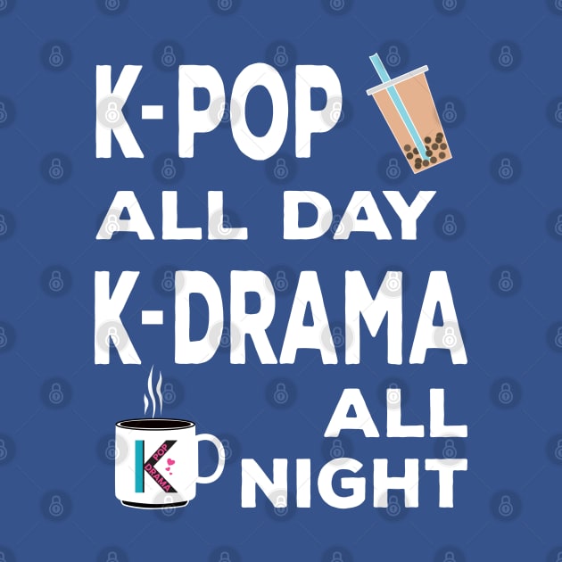 K-Pop all day K-Dramas all night with bubble tea and coffee by WhatTheKpop