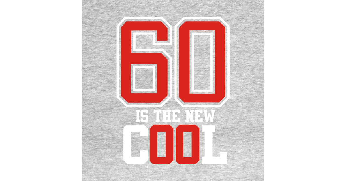 60th Birthday T Shirt Birthday Gift Ideas T Shirt Teepublic