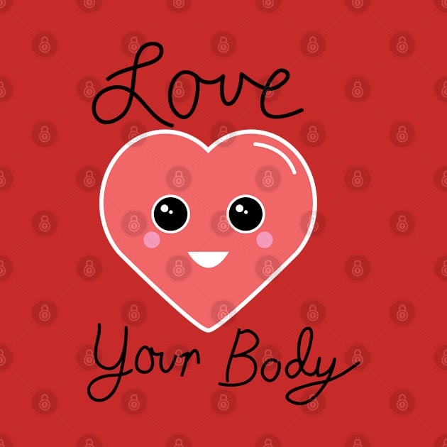 Body Acceptance Love Your Body by FeministShirts