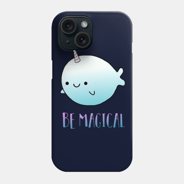 Be Magical Phone Case by staceyromanart