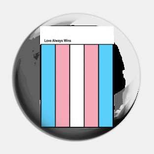 TRANSGENDER love always wins Pin