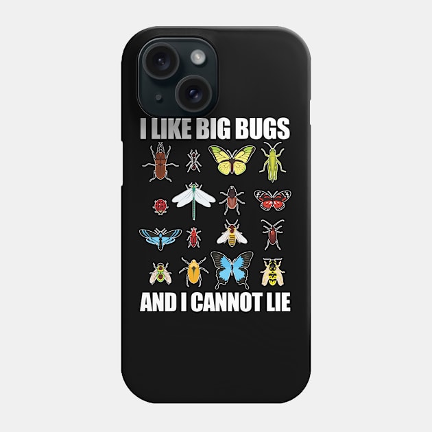 Bug - I Like Big Bugs And I Cannot Lie Phone Case by Kudostees