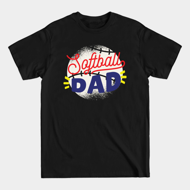 Discover Softball Dad - Softball Dad Fathers Day Gift - T-Shirt