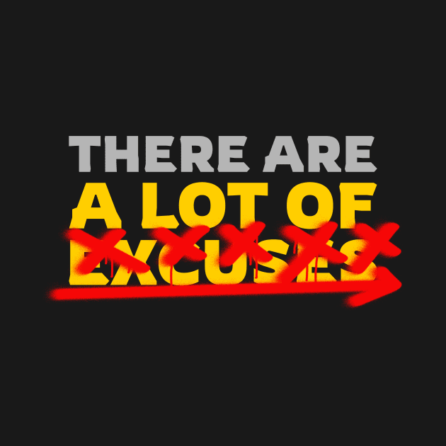 There Are A Lot Of Excuses by Z1