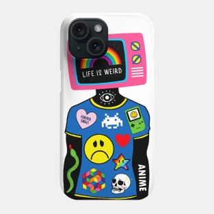 Life Is Weird Phone Case