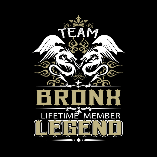Bronx Name T Shirt -  Team Bronx Lifetime Member Legend Name Gift Item Tee by yalytkinyq