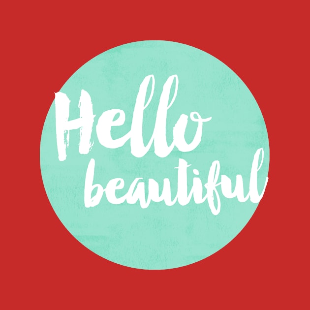 Hello Beautiful - Mint by allysonjohnson