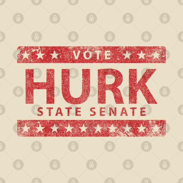 Vote Hurk for State Senate by huckblade