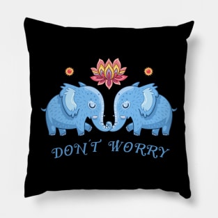 Don´t  worry Pillow