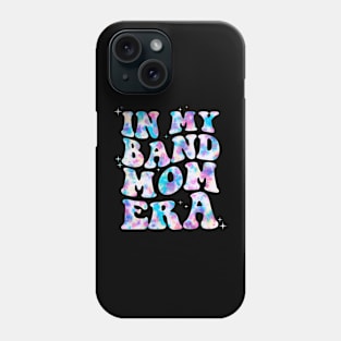 In My Band Mom Era Funny Groovy Phone Case