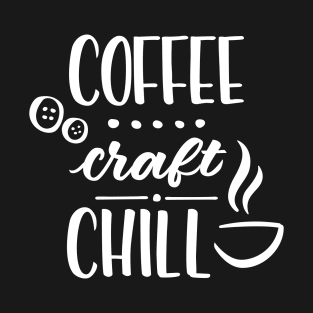 Coffee Craft Chill T-Shirt