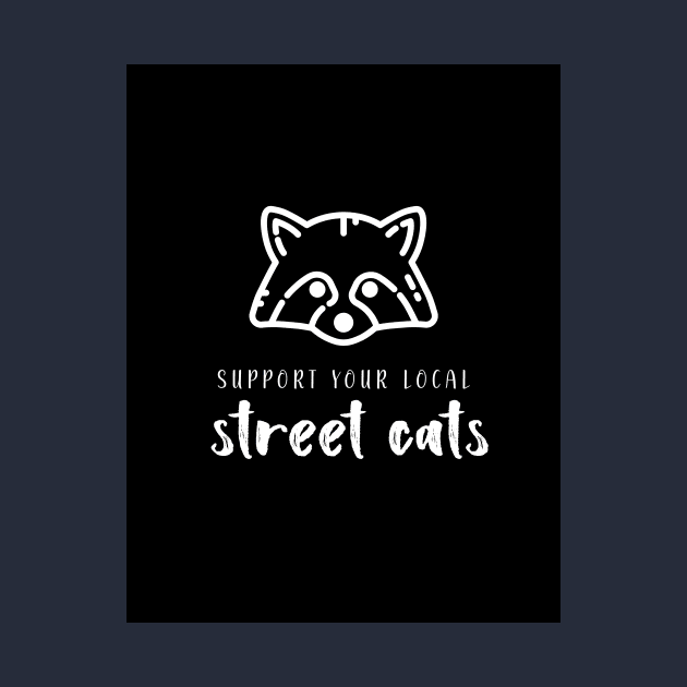 support your local street cats by Awesomegiftsgallery