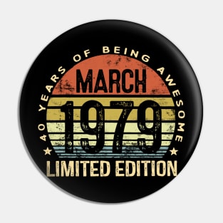 Born March 1979 Limited Edition T-Shirt 40th Birthday Gifts Pin