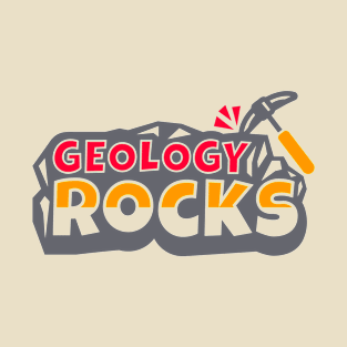 Geology Rocks Rock Geology Future Geologist Rockhound Fathers Day T-Shirt