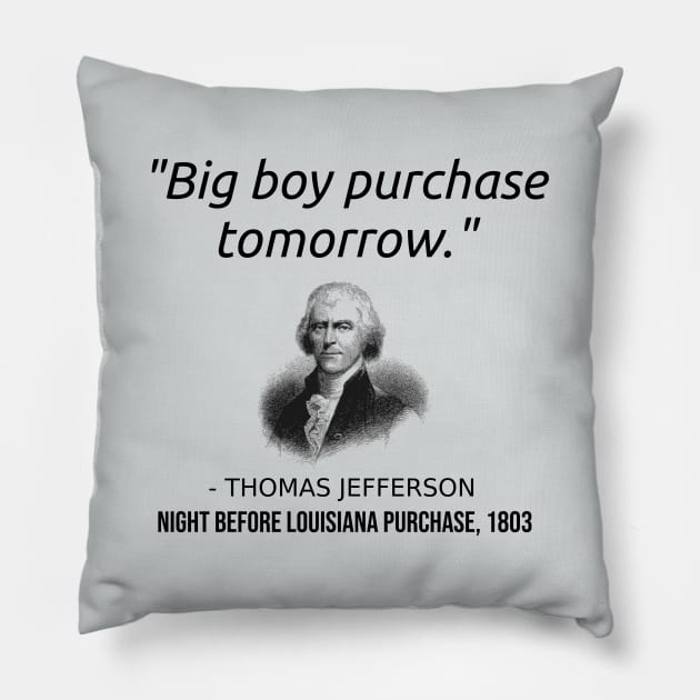 Funny Thomas Jefferson USA History Teacher Louisiana Pillow by TheCreekman