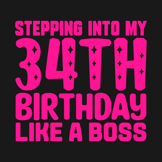 Stepping Into My 34th Birthday Like A Boss by colorsplash