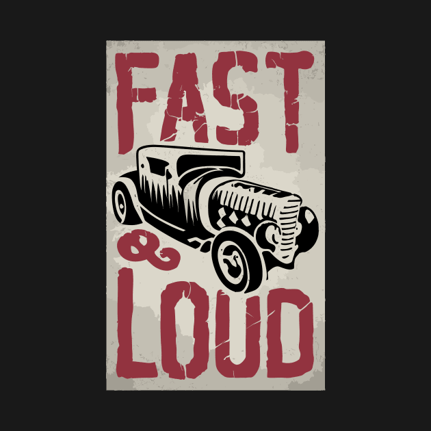 Fast and Loud vintage car by Kingrocker Clothing