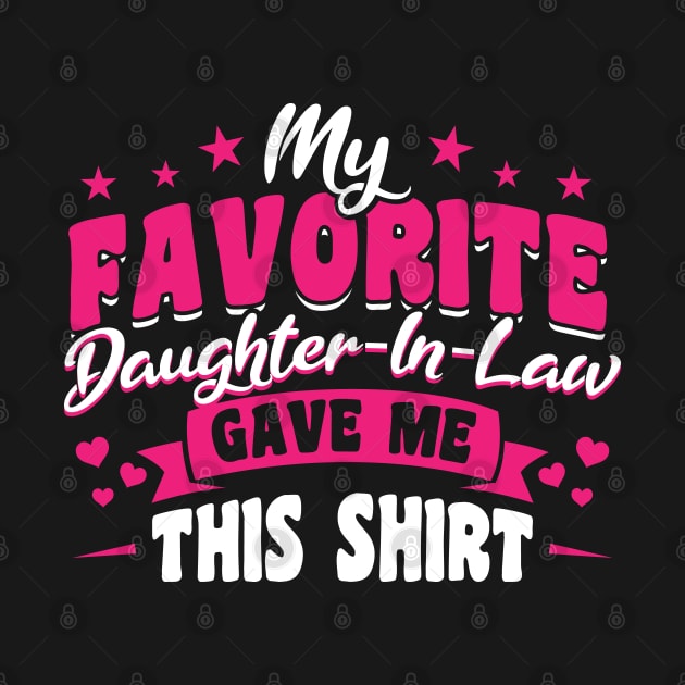 My Favorite Daughter In Law Gave Me This by Peco-Designs