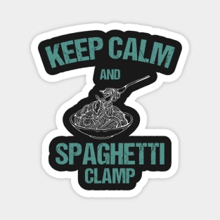 keep calm and spaghetti clamp Magnet