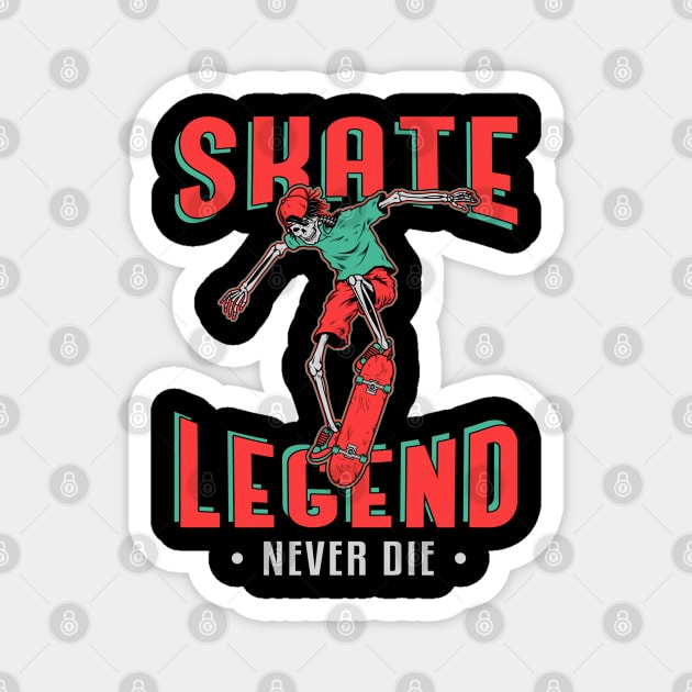 Skate Legend Never Die Skater Skating Magnet by T-Shirt.CONCEPTS