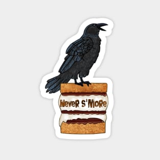 Never S'more quoth the raven. Magnet