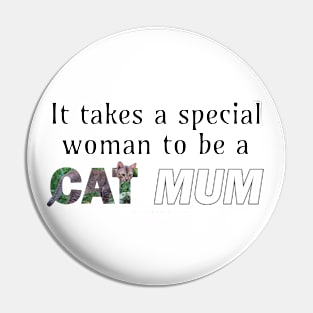 It takes a special woman to be a cat mum - brown cat oil painting word art Pin