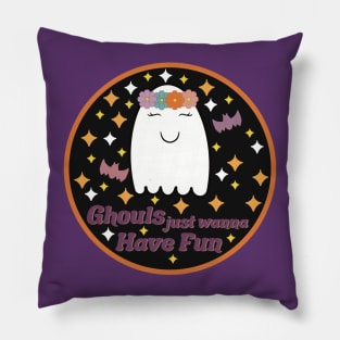 Ghouls just wanna have fun Pillow