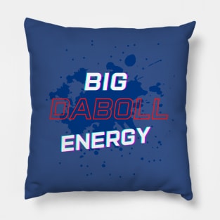 Big Daboll Energy Pillow