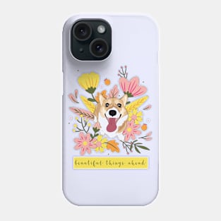 Spring Corgi - Beautiful Things Ahead Phone Case