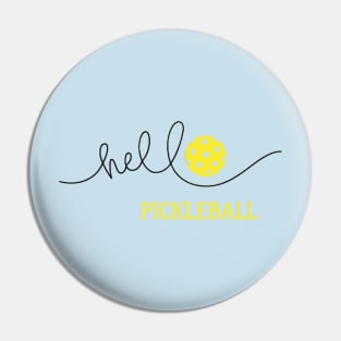 Hello pickleball Pin