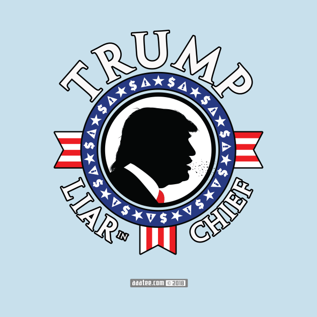 TRUMP - LIAR in CHIEF - Presidential "Seal" Design/Emblem by MannArtt