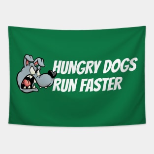 Hungry Dogs Run Faster - Dog Barking Tapestry